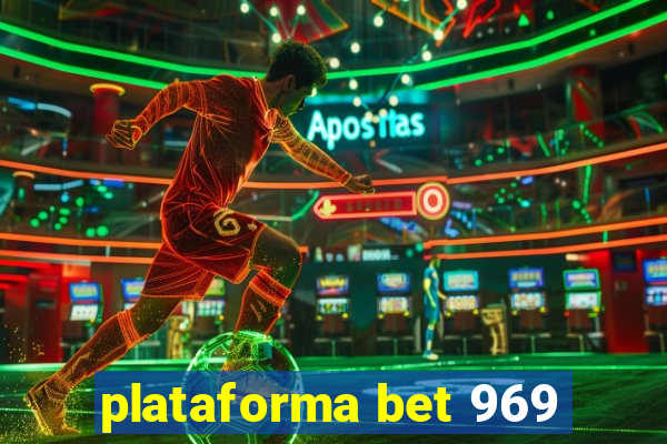 plataforma bet 969